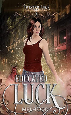 Educated Luck (Twisted Luck)