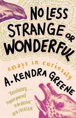 No Less Strange or Wonderful: Essays