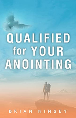 Qualified For Your Anointing