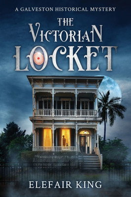 The Victorian Locket: A Galveston Historical Mystery - (Paperback or Softback)