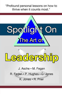 Spotlight on the Art of Leadership