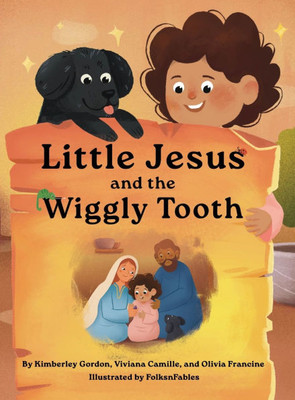 Little Jesus and the Wiggly Tooth: The Little Jesus Chronicles - (Hardback or Cased Book)