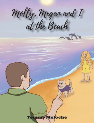 Molly, Megan, and I at the Beach - (Hardback or Cased Book)