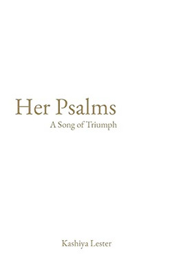 Her Psalms: A Song Of Triumph