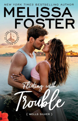 Flirting with Trouble: Wells Silver