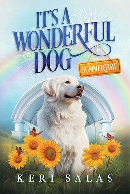 It's a Wonderful Dog - Summertime - (Hardback or Cased Book)