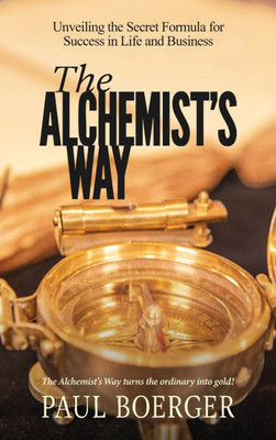 The Alchemist's Way - (Hardback or Cased Book)