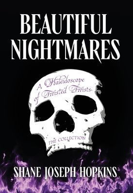 Beautiful Nightmares: A Kaleidoscope of Twisted Twists - (Hardback or Cased Book)