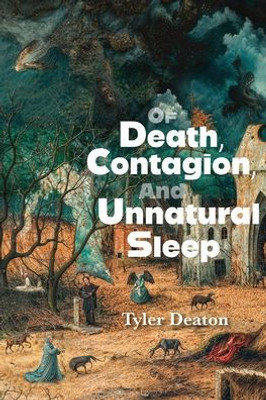 Of Death, Contagion, and Unnatural Sleep - (Paperback or Softback)