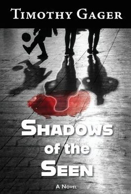 Shadows of the Seen - (Hardback or Cased Book)