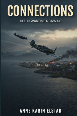 Connections: Life In Wartime Norway