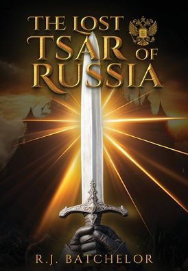 The Lost Tsar of Russia - (Hardback or Cased Book)