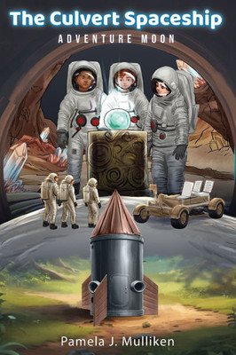 The Culvert Spaceship: Adventure Moon (The Culvert Adventure Book 1) - (Paperback or Softback)