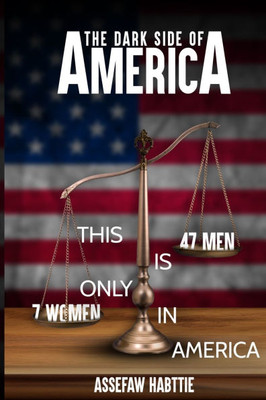 The Dark Side of America The Dark Side of America