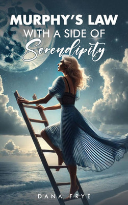 Murphy's Law with a Side of Serendipity - (Hardback or Cased Book)