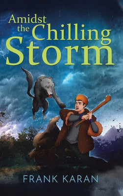 Amidst the Chilling Storm - (Hardback or Cased Book)
