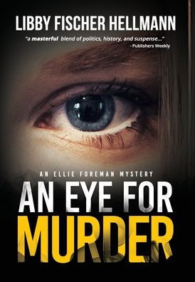 An Eye For Murder: An Ellie Foreman Mystery