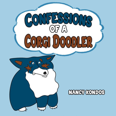 Confessions of A Corgi Doodler - (Paperback or Softback)
