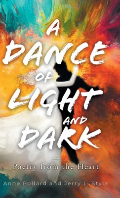 A Dance of Light and Dark - (Hardback or Cased Book)