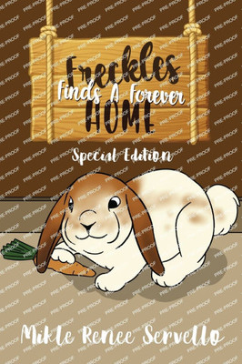 Freckles Finds A Forever Home: Special Edition
