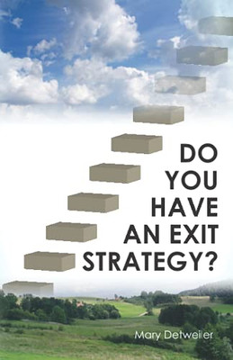Do You Have An Exit Strategy?