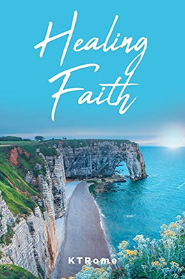 Healing Faith - 9781638140160