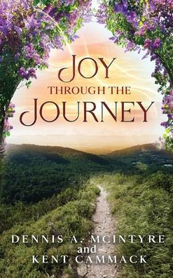 Joy Through the Journey - (Hardback or Cased Book)