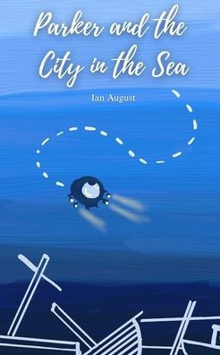 Parker and the City in the Sea