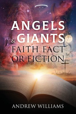 Angels & Giants Faith Fact or Fiction - (Paperback or Softback)