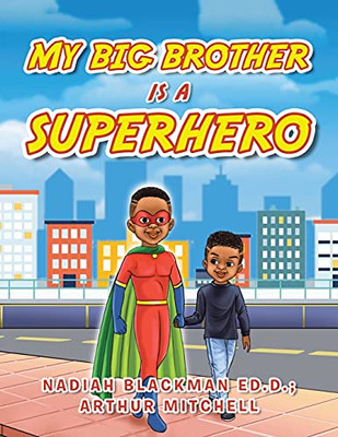 My Big Brother Is A Superhero