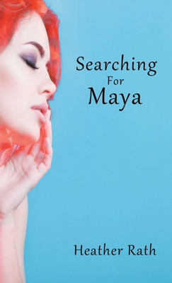 Searching for Maya - (Hardback or Cased Book)