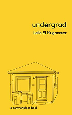 Undergrad: A Commonplace Book