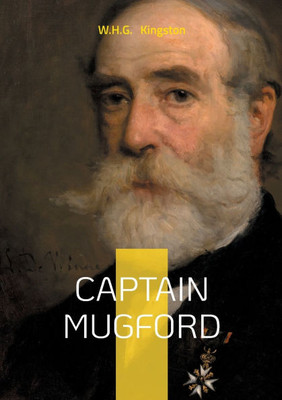 Captain Mugford: Captain Mugford A Maritime Adventure of Victorian Literature and Coming-of-Age Resilience