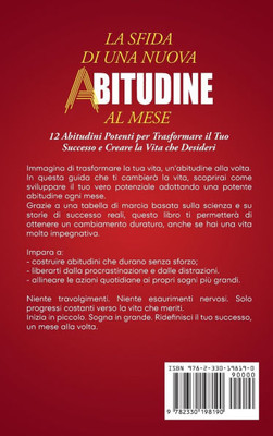 La Sfida di una Nuova Abitudine al Mese: 12 Abitudini Potenti per Trasformare il Tuo Successo e Creare la Vita che Desideri