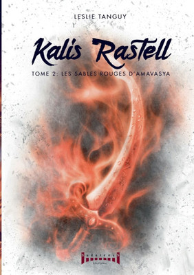 Kalis Rastell - Tome 2: Les sables rouges d' Amavasya