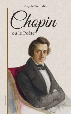 Chopin: ou le Poète - (Hardback or Cased Book)