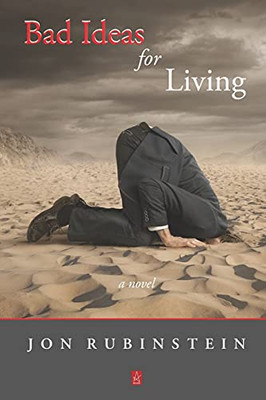 Bad Ideas For Living: A Novel
