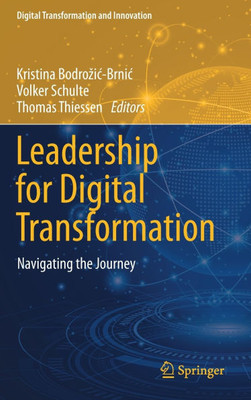 Leadership for Digital Transformation: Navigating the Journey