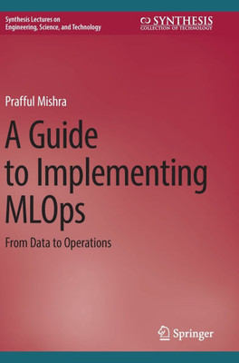 A Guide to Implementing MLOps: From Data to Operations