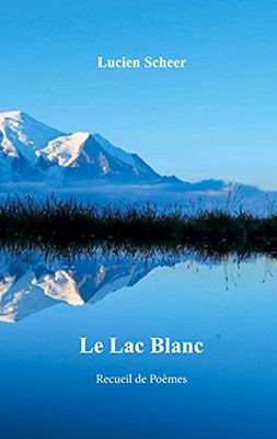 Le Lac Blanc (French Edition)