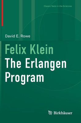 Felix Klein: The Erlangen Program