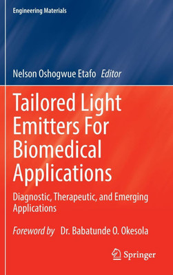Tailored Light Emitters for Biomedical Applications: Diagnostic, Therapeutic, and Emerging Applications
