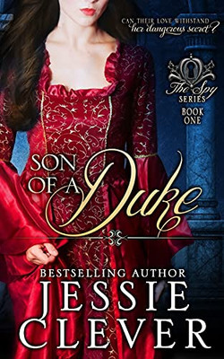 Son Of A Duke (The Spy Series)