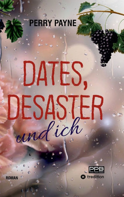 Dates, Desaster und ich - (Hardback or Cased Book)