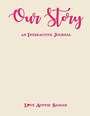 Our Story: Interactive Journal