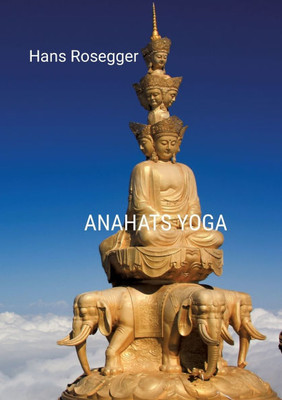 Anahats Yoga: Eine spirituelle Reise ins Erwachen - (Paperback or Softback)