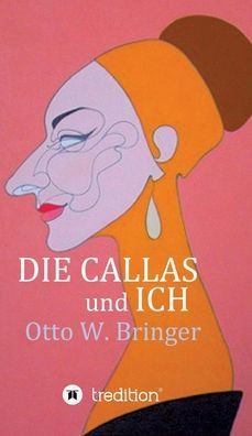 Die Callas und ich - (Hardback or Cased Book)