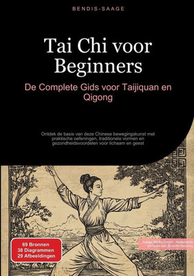 Tai Chi voor Beginners: De Complete Gids voor Taijiquan en Qigong: Ontdek de basis van deze Chinese bewegingskunst met praktische oefeningen, traditio