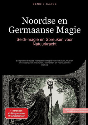 Noordse en Germaanse Magie: Seidr-magie en Spreuken voor Natuurkracht: Een praktische gids voor groene magie van de natuur, rituelen en hekserij werk