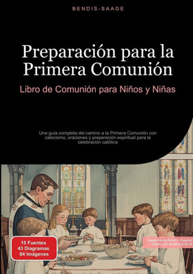 Preparación para la Primera Comunión: Libro de Comunión para Niños y Niñas: Una guía completa del camino a la Primera Comunión con catecismo, oracione